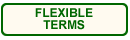 FLEXIBLE TERMS